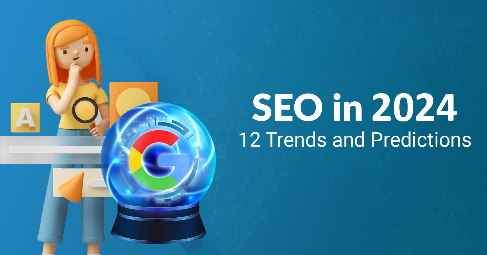 SEO Trends 2023 - 12 Trends That Will Rule Organic Search