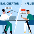What is A Digital Creator vs Influencers