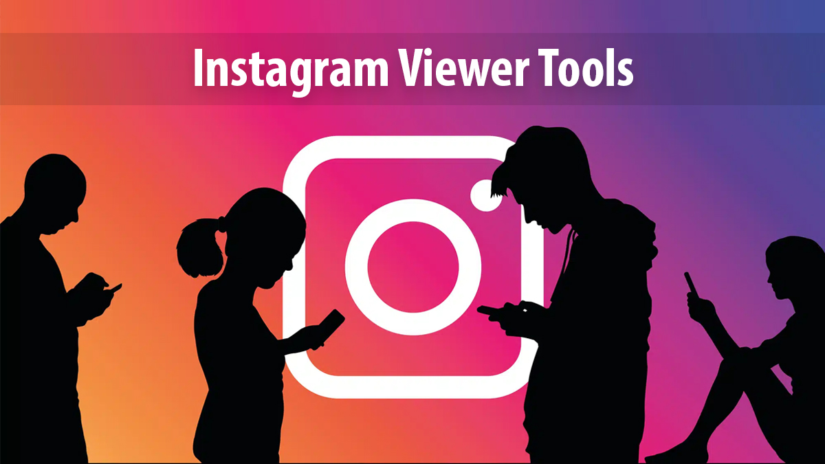 Instagram Viewer Tools