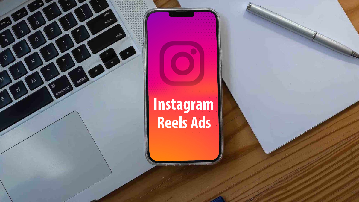 Mastering Instagram Reels Ads - A Comprehensive Guide