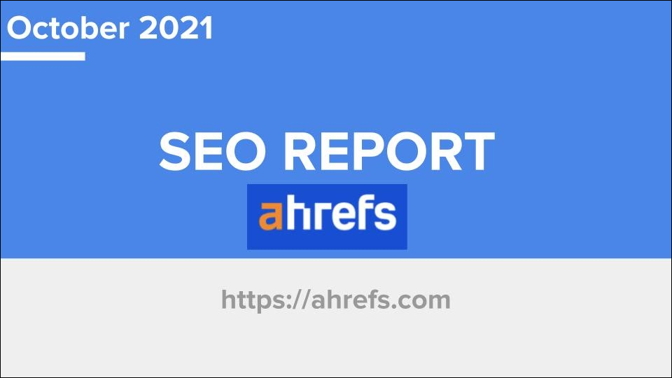 Ahrefs SEO Report