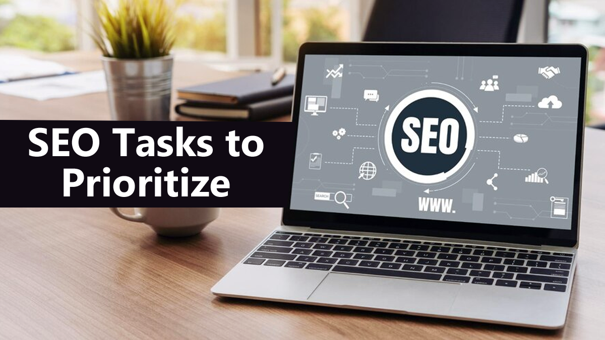 SEO Tasks to Prioritize First for Maximum Impact