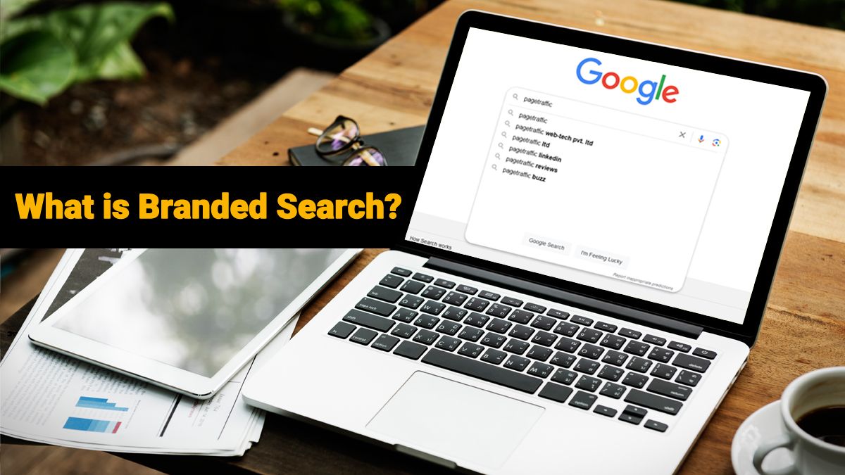 What is Branded Search - Optimize Your Website for Branded Search