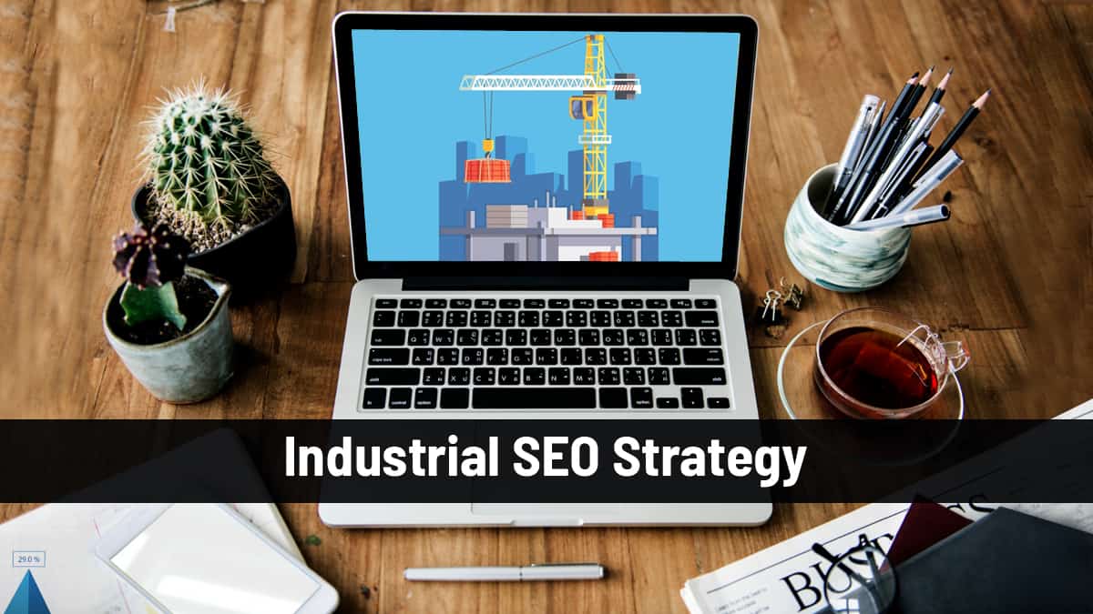 Industrial SEO strategy