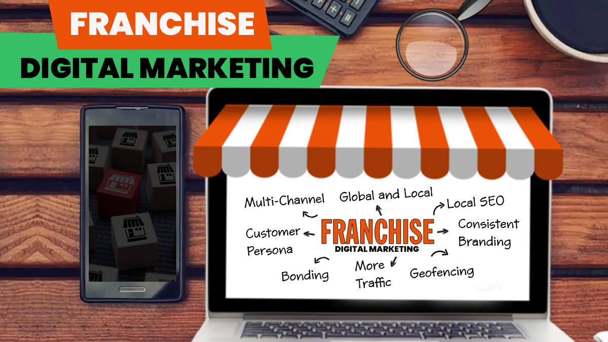 Franchise Digital Marketing: 10 Key Strategies Unveiled