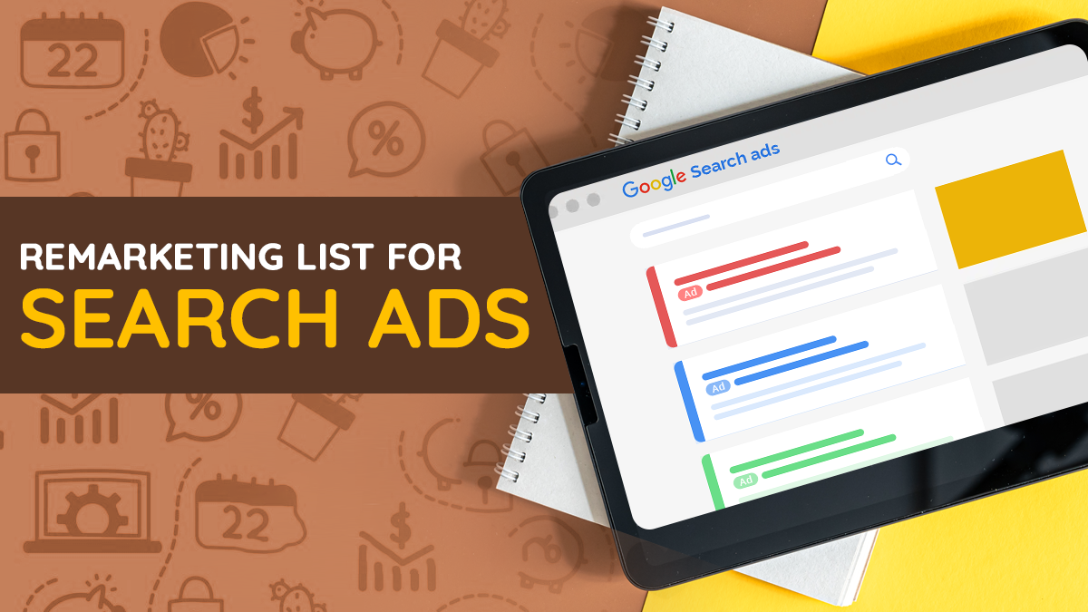 When Should You Use Remarketing Lists for Search Ads