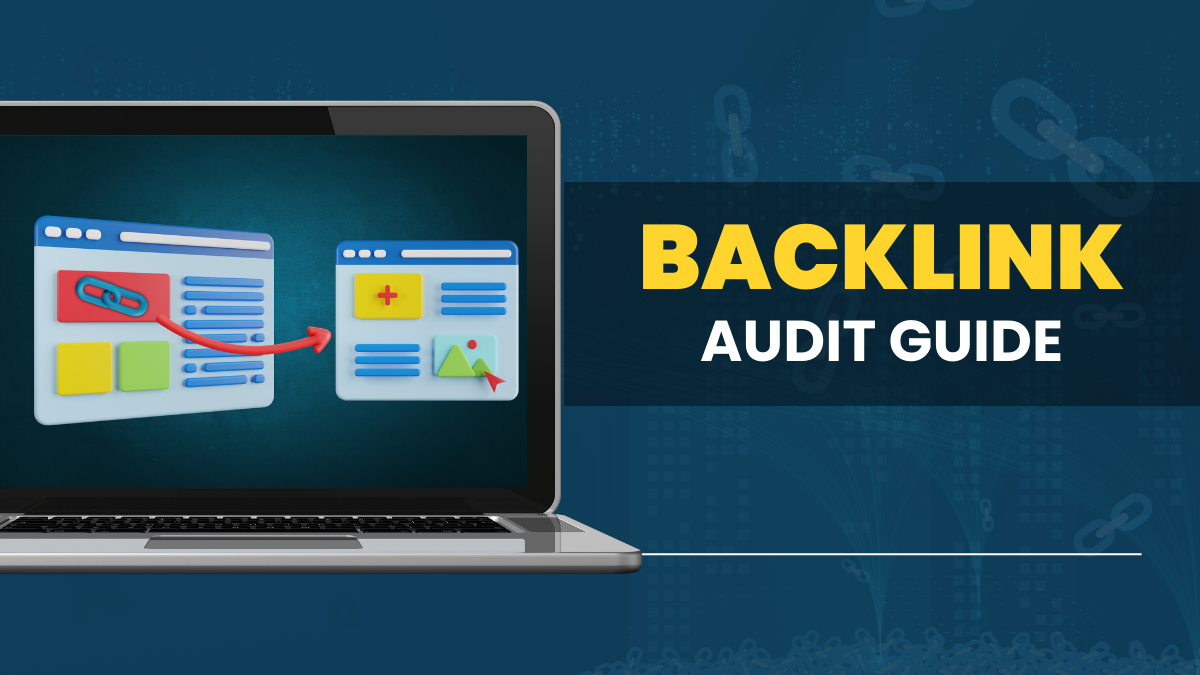 Ultimate Guide To Conducting A Backlink Audit