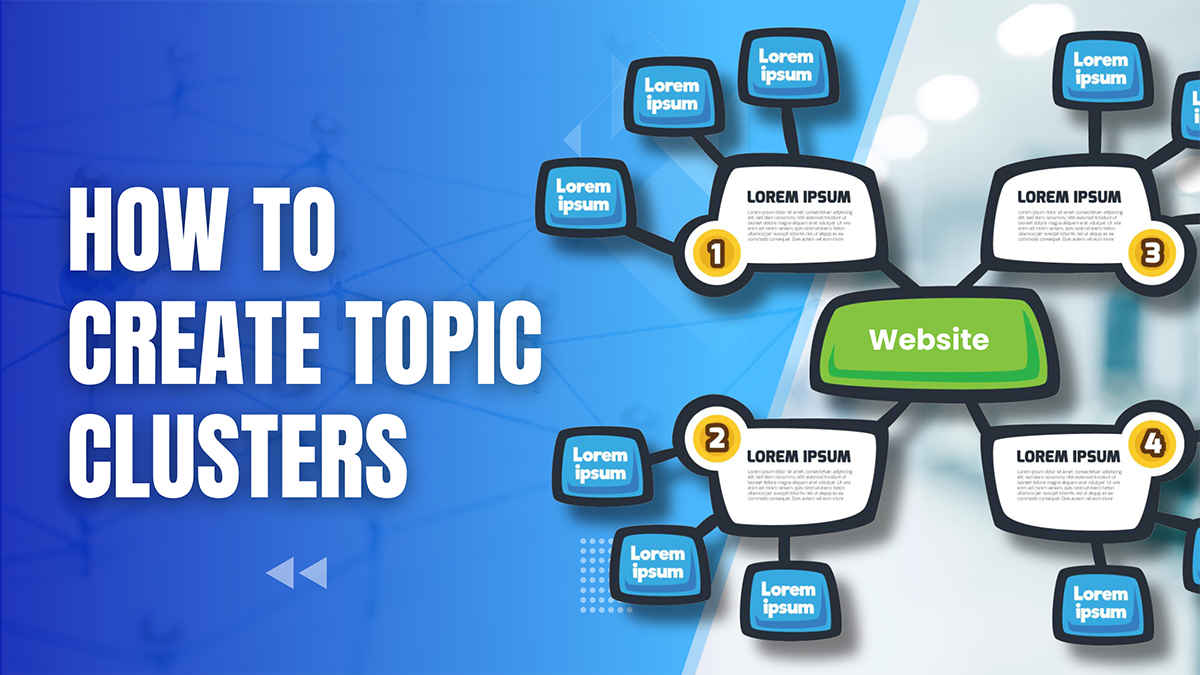 How to Create Topic Clusters to Boost Your SEO