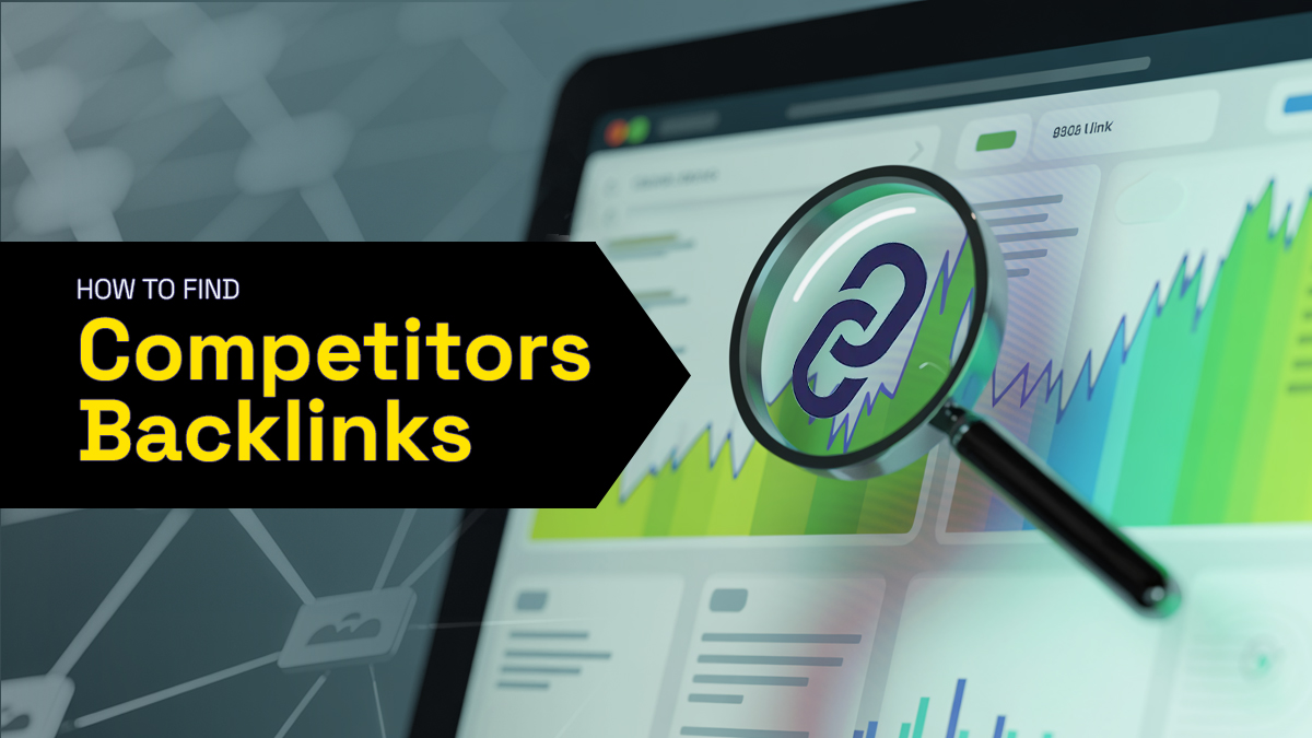 Find Competitor Backlinks and Turn Them Into Your SEO Advantage