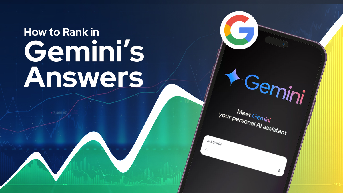 How to Rank in Gemini’s Answers Before Your Competitors Do