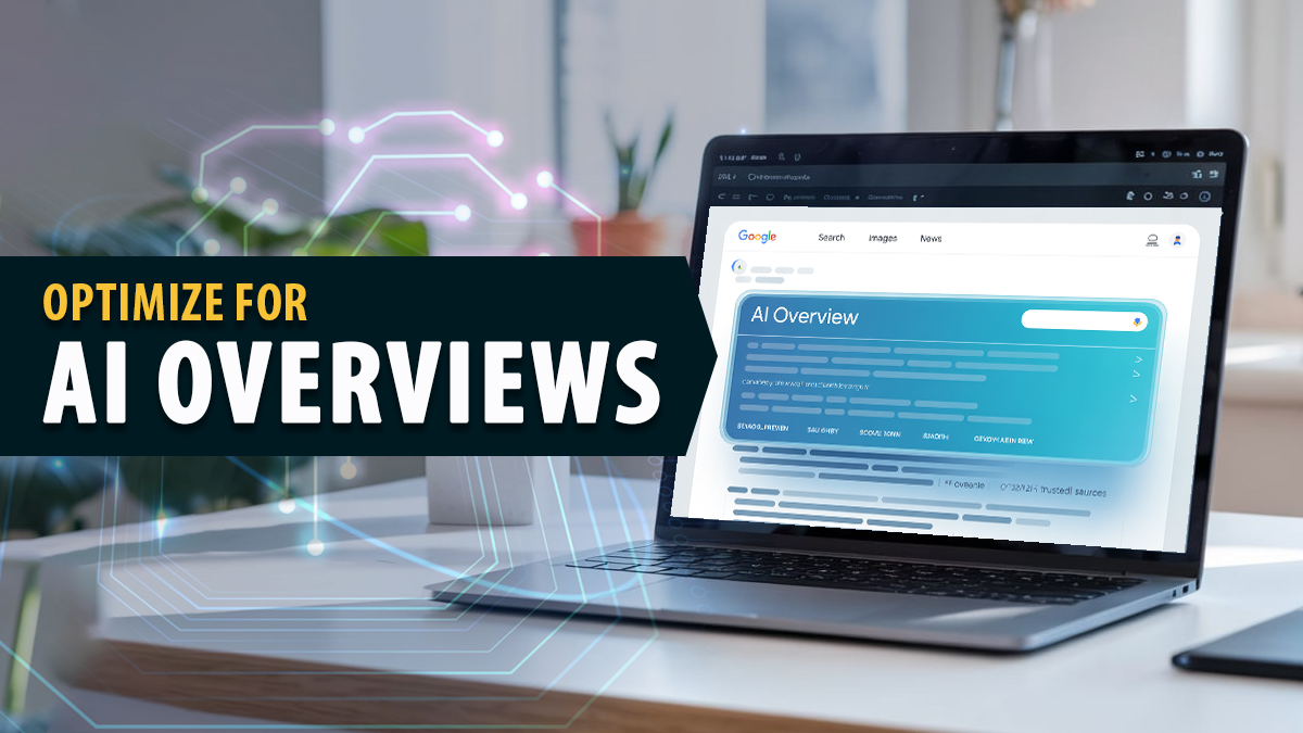 Proven Ways to Optimize for AI Overviews and Boost Visibility