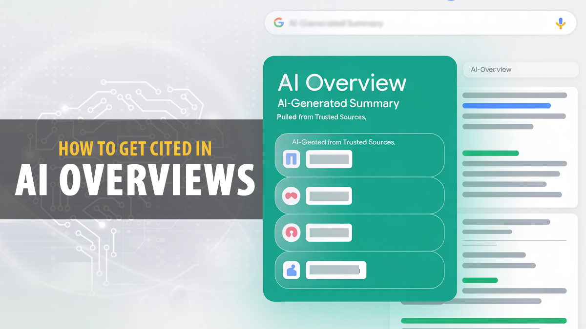 How Do You Actually Get Cited in AI Overviews?