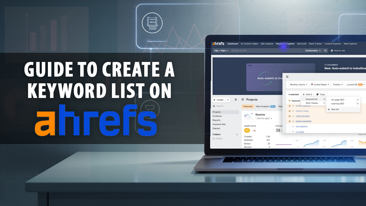 How To Create a Keyword List on AHREFS Like a Pro