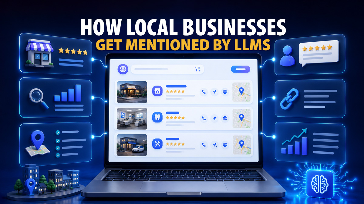Best Way For Local Businesses To Get Mentioned By LLMs